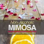 Best Mimosa Recipe - 2 ingredients, simplest, and quickest an amazing brunch drink. It is also healthy, non alcoholic & a naturally sweetened drink | watchwhatueat.com