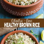 This healthy cilantro lime brown rice pairs perfectly with many Mexican dishes. You will love this simple and easy recipe which is quick to prepare. Vegan and gluten free. | #watchwhatueat #brownrice #Mexican #healthyrecipe