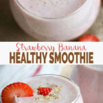 Healthy quick and easy strawberry banana smoothie with yogurt -- A tasty, nutritious and simple recipe for morning breakfasts or snacks. | #watchwhatueat #strawberry #smoothie