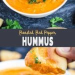 Collage Pinterest pin of roasted red pepper hummus in a serving bowl and dipping a pita chip in it.