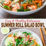 This Vietnamese Healthy Summer Roll Salad Bowl is a perfect alternative to wrapping shrimp summer rolls in rice paper wraps. | #watchwhatueat #Vietnamese #summerroll #shrimproll #healthyrecipe