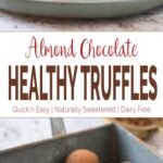 These almond chocolate truffles are amazingly delicious and tempting. The best part is, these are healthy with no added white sugar or dairy butter or cream. | #truffles #chocolatetruffles #vegantruffles #almondtruffles
