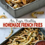 Low Fat Air Fryer French Fries - Healthy and easy homemade French Fries without the need to deep fry in oil. You can make them anytime you crave for potato fries. | #watchwhatueat #airfryer #frenchfries #lowfat #healthyfries