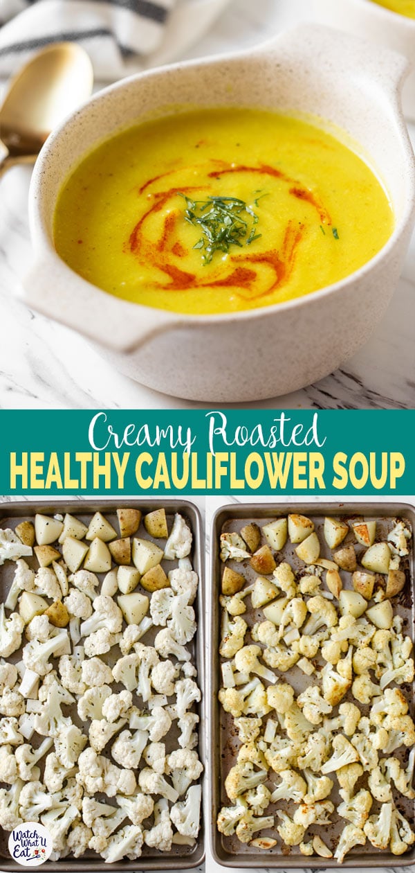 Healthy Roasted Turmeric Cauliflower Soup - easy vegetarian or vegan recipe to prepare creamy cauliflower soup. Roasted garlic and potatoes along with cauliflower give amazing flavors to the soup. Perfect for winter nights. | #watchwhatueat #soup #cauliflowersoup #vegan #cauliflowerrecipe