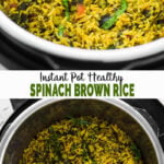 Haga este arroz integral de espinacas instantáneo fácil y saludable para un almuerzo o cena saludable y saludable. Una receta perfecta para días ajetreados que tardan menos de una hora en prepararse. | #watchwhatueat #espinacas #instantpot #brownrice #sin gluten