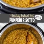 Instant Pot Pumpkin risotto long pin image with text overlay.