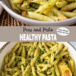 Pesto and peas pasta long pin with text overlay that reads 'Peas And Pesto Healthy Pasta'.