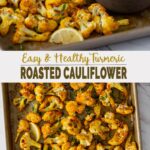 Turmeric roasted cauliflower with tahini sauce Pinterest collage pin with text overlay.
