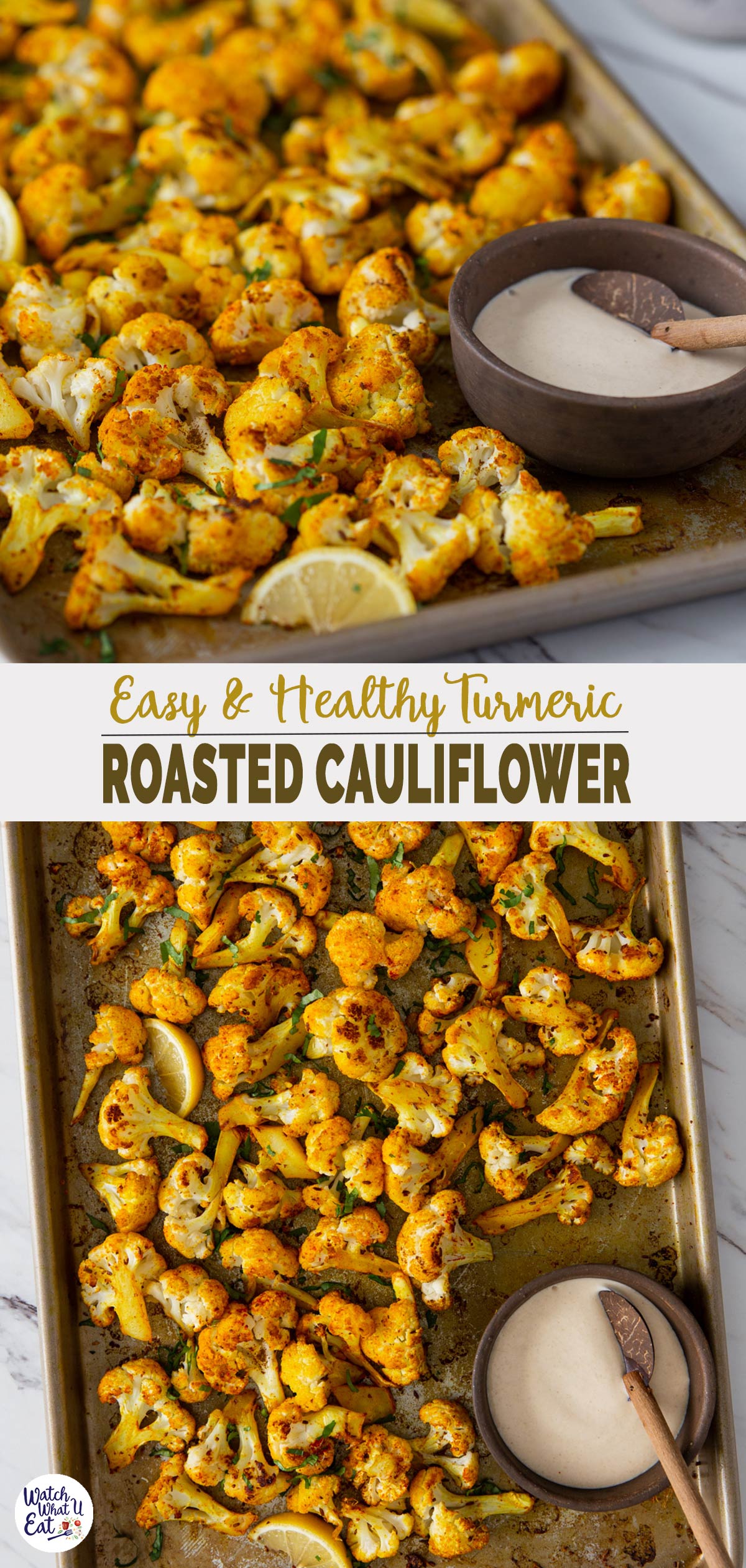 Turmeric Roasted Cauliflower With Tahini Watch What U Eat