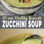 "Collage image of broccoli zucchini soup in a ceramic serving bowl with a wooden spoon, and blended soup in a pot with a wooden ladle. A text overlay reads '20-Min Healthy Broccoli Zucchini Soup'."