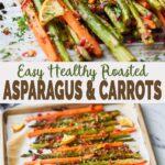 Pinterest collage pin with text overlay reading “Easy Healthy Roasted Asparagus & Carrots,” showing a close-up of roasted asparagus and carrots on top and a full sheet-pan view below, garnished with lemon slices, herbs, and crispy seasoning.
